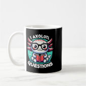 Mug Funny Axolotl Questions Cute Axolotl  (Gauche)