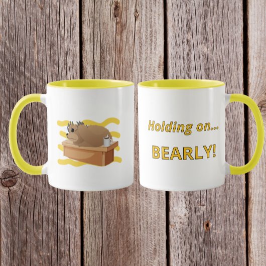 Mug Funny Bear “Holding On, Bearly!” Design