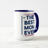 Mug Funny Best Mom Ever Modern Quote Navy Blue Red (Devant droit)
