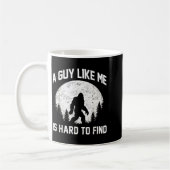 Mug Funny Big Foot Rock A Guy Like Me Is Hard To Find  (Gauche)