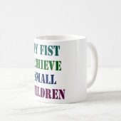 Mug Funny Bold Statement T-Shirt Design - My Fist Achi (Devant droit)
