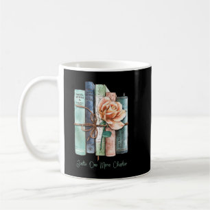 Mug Funny book lover quota, juste one more chapter, co