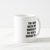 Mug Funny Bookkeeper Saving The Day Booking (Devant droit)