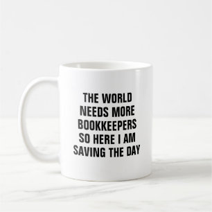 Mug Funny Bookkeeper Saving The Day Booking