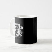 Mug Funny Brother Sarcastic Sibling Humor Quote From S (Devant gauche)