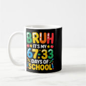 Mug Funny Bruh It's My 67 33 Days Of School Math Six S (Gauche)