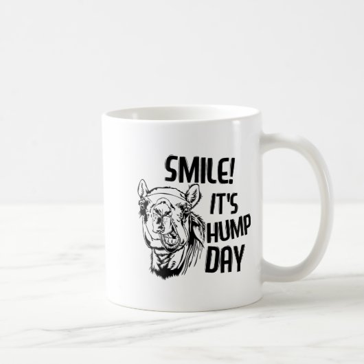 Mug Funny Camel Smile! It's Hump Day Funny Hump Day (Droite)
