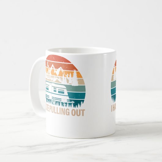 Mug Funny Camping I Hate Pulling Out Camper Travel (Devant gauche)