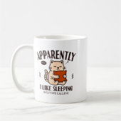 Mug Funny Cat Apparently, I Like Sleeng  (Gauche)
