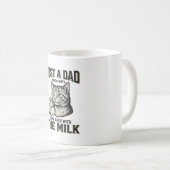 Mug Funny Cat Dad Came Back With The Milk Vintage Shir (Devant droit)