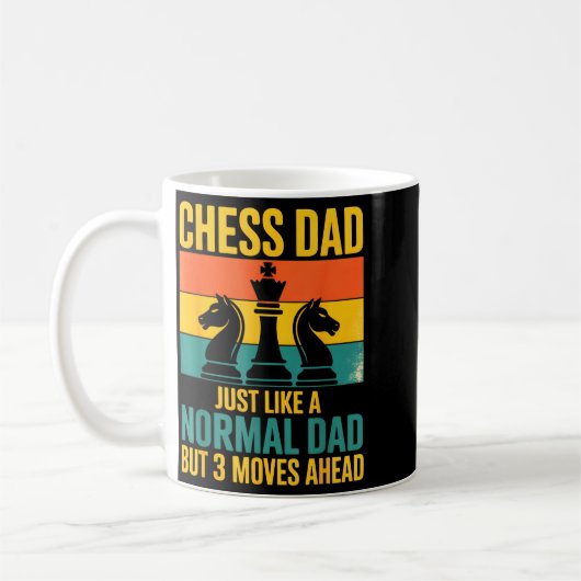 Mug Funny Chess Dad Like Normal Dad Three Moves Ahead  (Gauche)