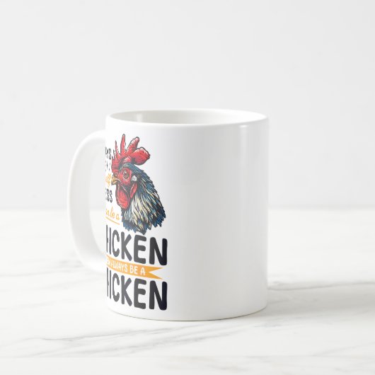 Mug Funny Chicken Farm Animal Always Be Yourself Unles (Devant gauche)