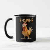 Mug Funny Chicken Humor F-Caw-F (Gauche)