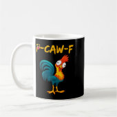 Mug Funny Chicken Humor Quote Rooster Meme Caw F  (Gauche)