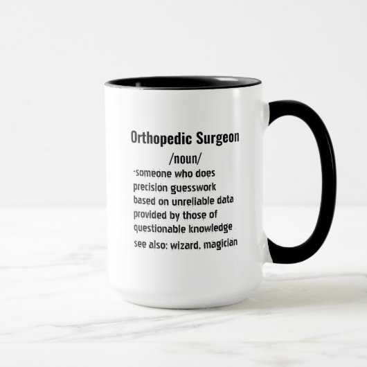 Mug Funny Chirurgien orthopédique Cadeaux de définitio (Droite)