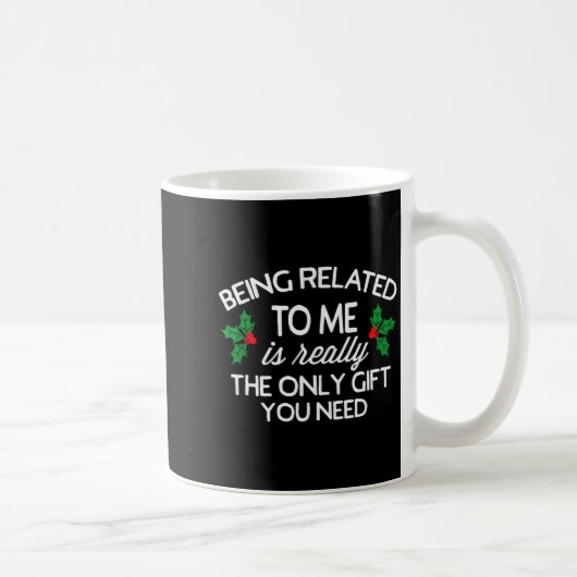 Mug Funny Christmas Being Related To Me Family Joke  (Droite)