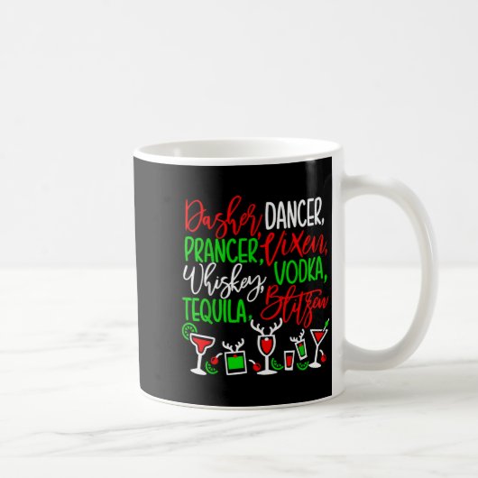 Mug Funny Christmas Dasher Dancer Prancer Vixen Whiske (Droite)