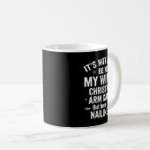 Mug Funny Christmas Its Not Easy Being My Wife's Arm C (Devant droit)
