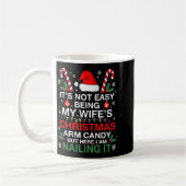 Mug Funny Christmas Its Not Easy Being My Wife's Arm C (Gauche)