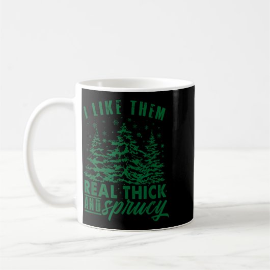Mug Funny Christmas Tree I Like Them Real Thick & (Gauche)