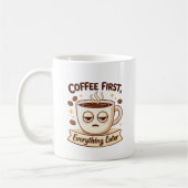 Mug  Funny Coffee First Everything Later Tired Cup Ill (Gauche)