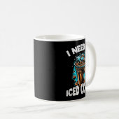 Mug Funny Coffee Gift - I Need An Iced Coffee - Quotes (Devant droit)