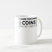 Mug Funny Coin Collector For Kid Cool Numismatist (Devant droit)