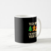 Mug Funny Cookies Christmas Gingerbread Tech Suprt Men (Devant droit)