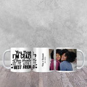 Mug Funny Crazy Best Friends Citer Photo