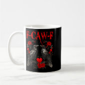 Mug Funny Crow F-caw-f Valentines Day Black Bird Fcawf (Gauche)