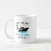 Mug Funny Cruise Muster Drill Drinking Design  (Gauche)