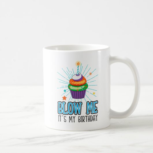 Mug Funny Cupcake Candle Blow Me It's My Birthday (Droite)