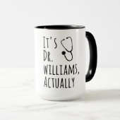 Mug Funny Custom Doctor Name Gift – It's Dr. Actually (Devant droit)