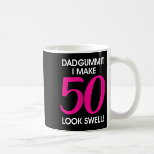 Mug Funny Dadgummit Phrase 50e Anniversaire, Cinquante