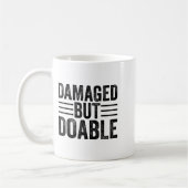 Mug Funny Damaged But Doable Motivational Damaged Wome (Gauche)