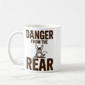 Mug Funny Danger From The Rear, Humor Women Attitude  (Gauche)