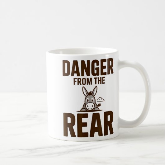 Mug Funny Danger From The Rear, Humor Women Attitude  (Droite)