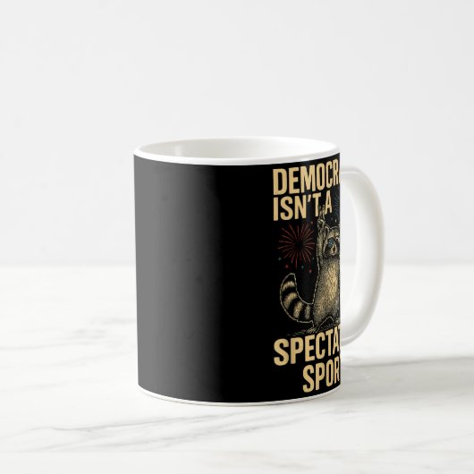 Mug Funny Democracy Isn't A Spectator Srt (Devant droit)