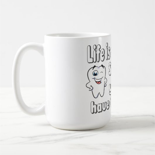 Mug Funny Dental Quote (Gauche)