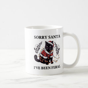 Mug Funny Désolé Père Noël J'ai été Feral Black Cat Ch