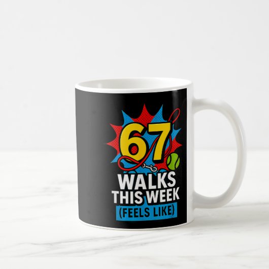 Mug Funny Dog 6 7 Walks This Week Slang Meme Six Seven (Droite)