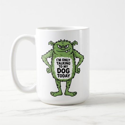 Mug Funny Dog Quote Grumpy Green Monster (Gauche)