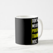 Mug Funny Don't Make Me Use My Trainer Voice  (Devant droit)