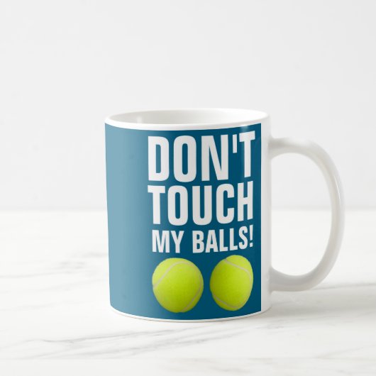 Mug Funny Dont Touch My Pandemic Tennis  (Droite)