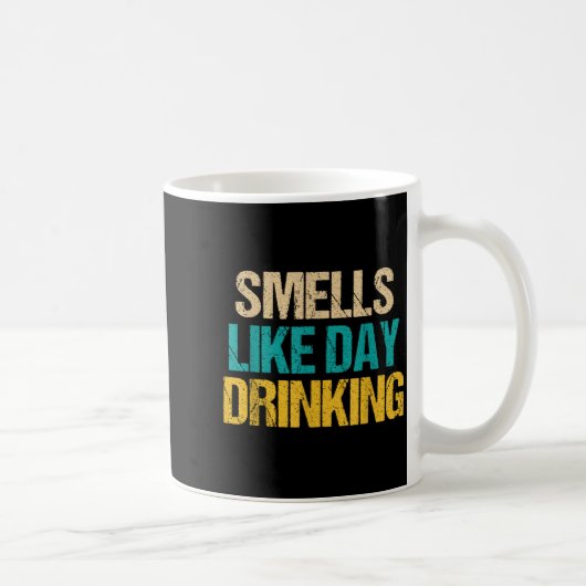 Mug Funny Drinking Shirt For Men Women Smells Like Day (Droite)