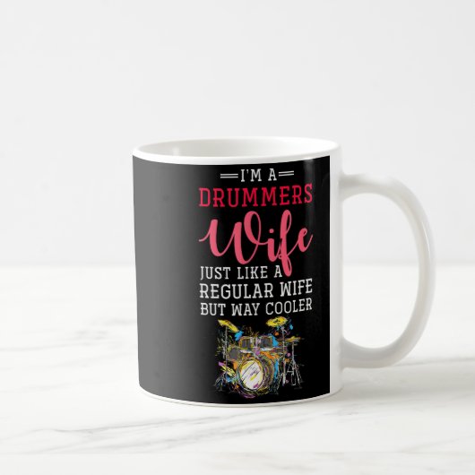 Mug Funny Drummers Wife Valentines Day Gift Drums  (Droite)