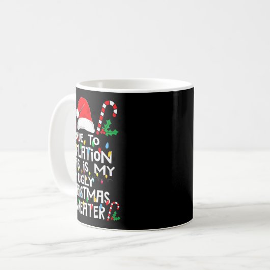 Mug Funny Due To Inflation Ugly Christmas Sweaters For (Devant gauche)
