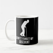 Mug Funny Elderly Gag Gift Senior Citizen Gag - Don't  (Gauche)