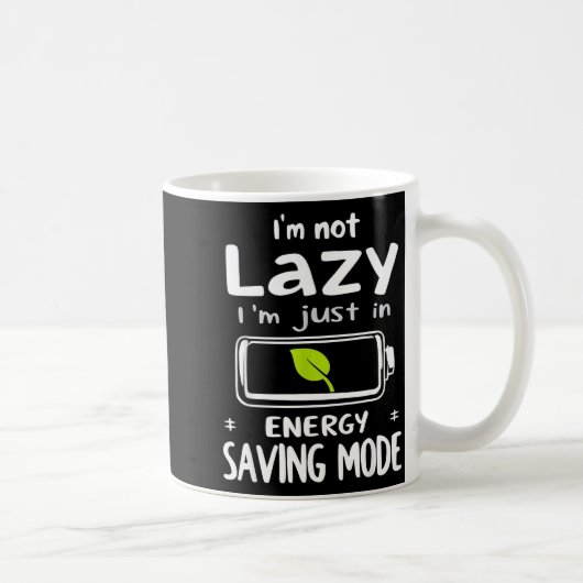 Mug Funny Energy Saving Mode Design Lazy Humor Joke Gi (Droite)
