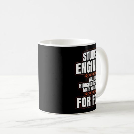 Mug Funny Engineer Engineering College Student S  (Devant droit)